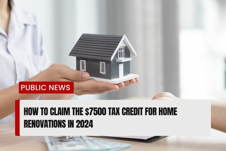 7500 Tax Credit for Home Renovations