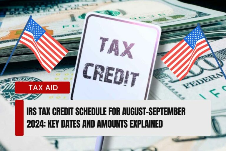 IRS Tax Credit Schedule for August-September 2024