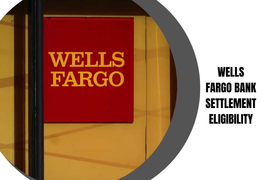 Wells Fargo Bank Class Action 2024