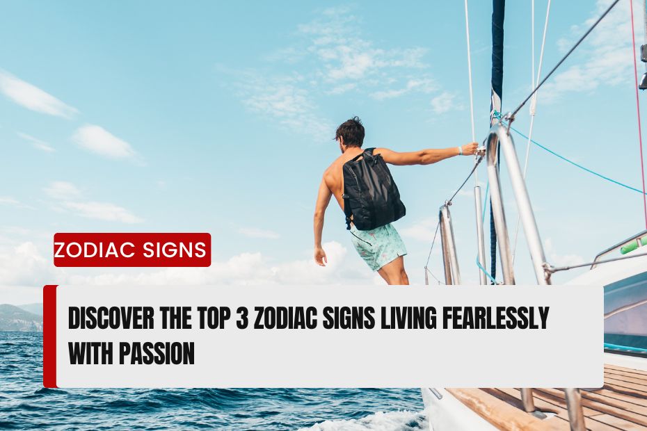 Zodiac Signs Living Fearlessly with Passion