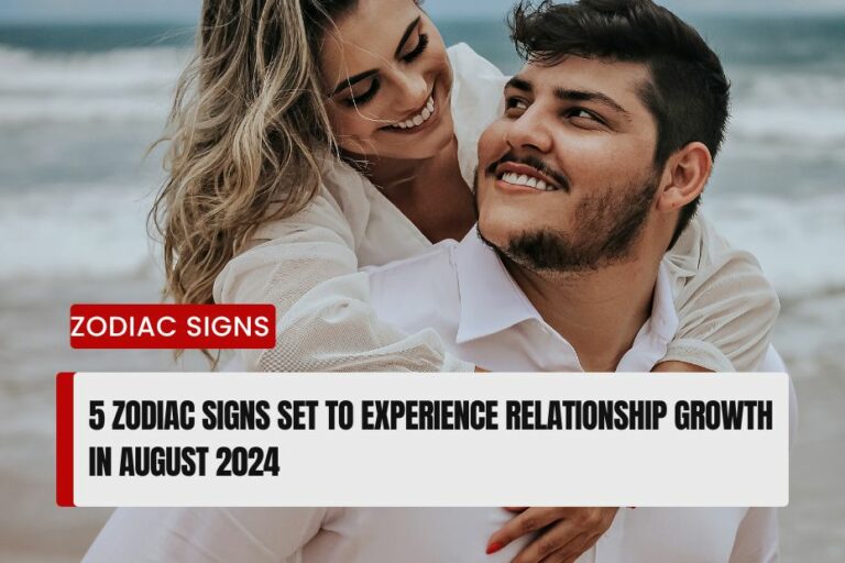 Zodiac Signs Set to Experience Relationship Growth