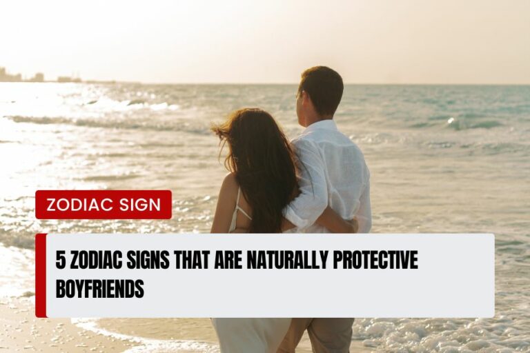 5 Zodiac Signs That Are Naturally Protective Boyfriends