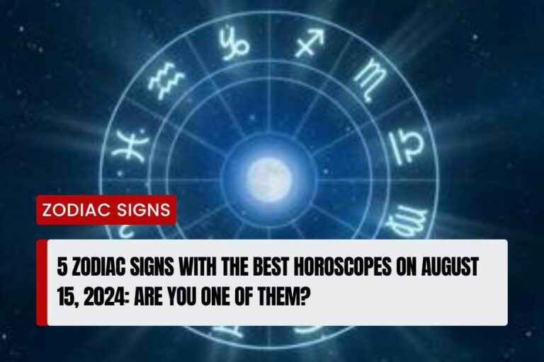 5 Zodiac Signs With The Best Horoscopes On August 15