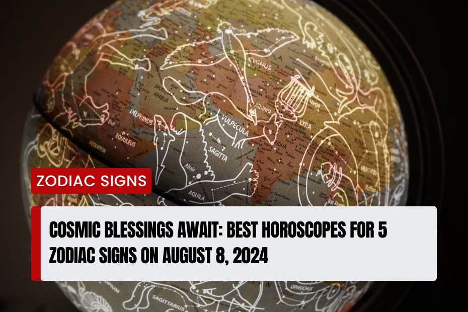 Best Horoscopes for 5 Zodiac Signs on August 8