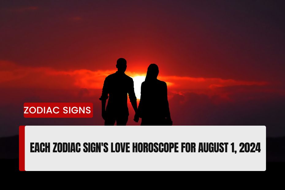 Love Horoscope For August 1