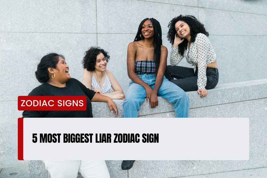 Most Biggest Liar Zodiac Sign