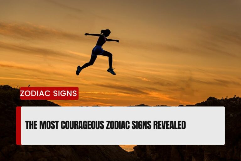 Most Courageous Zodiac Signs