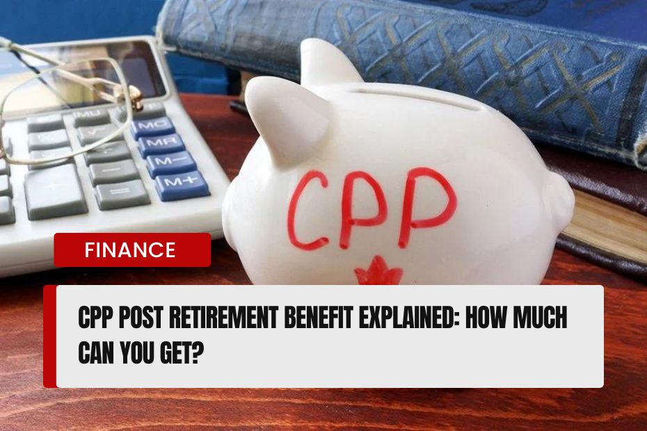 CPP Post Retirement Benefit