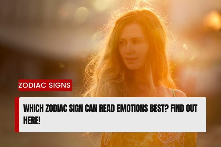 Zodiac Sign Can Read Emotions