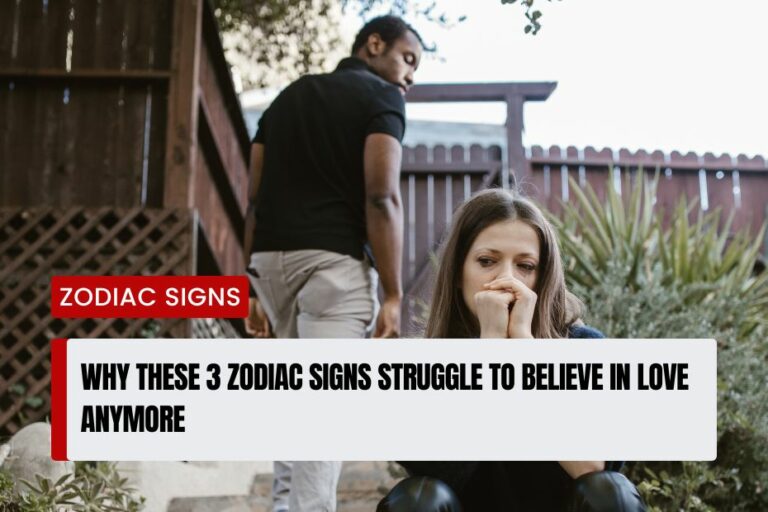 Zodiac Signs Struggle to Believe in Love Anymore