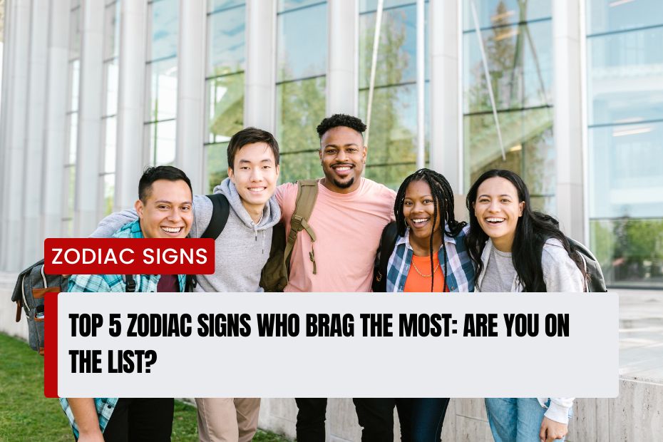 Zodiac Signs Who Brag the Most