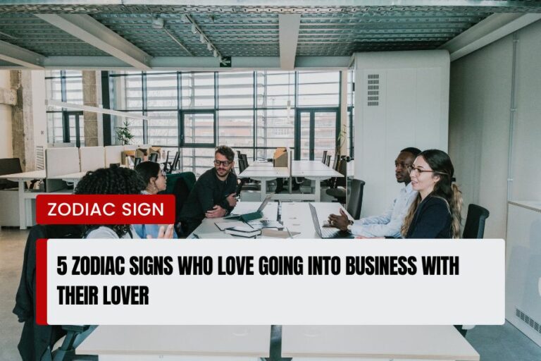 Zodiac Signs Who Love Going into Business With Their Lover